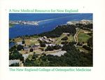A New Medical Resource for New England . . . The New England College of Osteopathic Medicine, 1976 by New England College of Osteopathic Medicine and New England Foundation for Osteopathic Medicine
