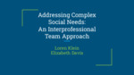 Addressing Complex Social Needs: An Interprofessional Team Approach