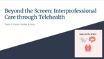 Beyond the Screen: Interprofessional Care Through Telehealth