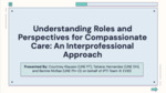 Understanding Roles and Perspectives for Compassionate Care: An Interprofessional Approach