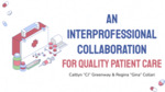 An Interprofessional Collaboration For Quality Patient Care