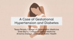 A Case of Gestational Hypertension and Diabetes