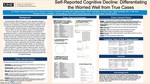 Self-Reported Cognitive Decline: Differentiating The Worried Well From True Cases by Jennifer Curran, Dakota Rogers, Brandon Thompson, and Erin Walsh