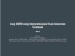 Long-COVID using Interprofessional Team Immersion Treatment by Alison Doiron, Brooke Sens, Mary Elizabeth Warlick, and Carmells St. Pierre