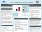 Protecting The Oral Health Of Those Who Protected Us by Taylor Acheson, Jessica Daniels, Peyton Janelle, Anne Murphy, and Melissa Rocha