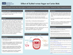 Effect Of Xylitol Versus Sugar On Caries Risk by Alyssa Birmingham, Kailey Hart, Raissa Igihozo, and Amanda Osmolski