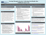 Growing Through Adversity: Cultivating Oral Health After Childhood Cancer Care by Alissa Lawson and Becca Dauteuil