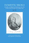 Domestic Broils: Shakers, Antebellum Marriage, And The Narratives Of Mary And Joseph Dyer