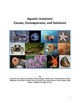 Aquatic Invasions: Causes, Consequences, And Solutions by Corey Ackerson, Melissa Carmichael, Olivia Carpenter, Hannah Crull, Jillian Henrichon, Maeve McGowan, Allison Mills, Nicholas Paolini, Everett Pierce, Nicole Scherer, Nicole Volosin, Kady Winsor, and Markus Frederich