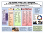 Giving The Homeless Population A Chance To Become Healthier: An Initial Needs Assessment Of The Homeless Population Of Portland, Maine by Annarae Andresen, Oana Butnarasu, Jayme Keith, Sarah Kou, Dana McCoy, Stephanie Sheehan, Jessica Takatsuki, Zoe Hull, Ian Imbert, Suzanne Dunn, Tara Lonneman, Marissa Prezanno, and Catherine Bixby