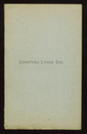 Dorothea Lynde Dix : A Paper Read Before the Worcester Society of Anitiquity by Alfred Seelye Roe