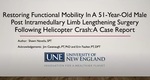 Restoring Functional Mobility In A 51-Year-Old Male Post Intramedullary Limb Lengthening Surgery Following Helicopter Crash: A Case Report by Shawn Novella