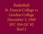 Basketball St. Francis College vs Gordon College, December 3, 1969, Reel 2 by Saint Francis College, Biddeford, Maine