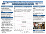 The Physiological Effects of Exercising Alone Versus with a Partner by Tyler Chamberlin, Kristen Green, and Patrick Robichaud