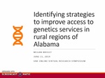 Identifying Strategies To Improve Access To Genetic Services In Rural Regions Of Alabama