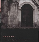 Zephyr: The Sixth Issue by Zephyr Faculty Advisor, Catherine Giaquinto, Liz Andrews, Christine Felser, Jessica Lemire, Jamie Thompson, and Rebecca Wood